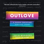 Outlove : A Queer Christian Survival Story cover image cdn