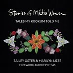 Stories of Métis women : tales my kookum told me cover image cdn