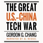 The great U.S.-China tech war cover image cdn