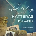 The Lost Colony and Hatteras Island cover image cdn