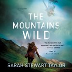 The mountains wild : a mystery cover image cdn