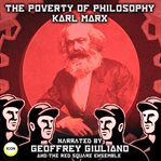 The poverty of philosophy : answer to the "Philosophy of poverty" by M. Proudhon cover image cdn