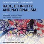 The wiley blackwell companion to race, ethnicity, and nationalism cover image cdn