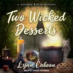 Two wicked desserts cover image cdn