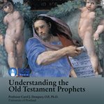 Understanding the old testament prophets cover image cdn