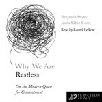 Why we are restless : on the modern quest for contentment cover image cdn