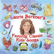 Laurie berkner's favorite classic kids' songs cover image cdn