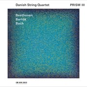 Prism III : Beethoven, Bartók, Bach cover image cdn