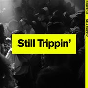 Still trippin' cover image cdn