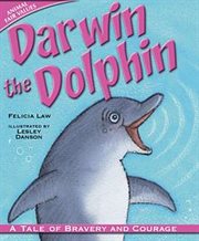 Darwin the dolphin : a tale of bravery and courage cover image cdn