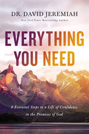 Everything you need : 8 essential steps to a life of confidence in the promises of god cover image cdn