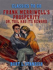 Frank Merriwell's prosperity, or, Toil has its reward cover image cdn