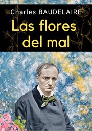 Las flores del mal ; : Los paraísos artificiales ; El spleen de París cover image cdn