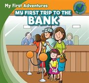 My first trip to the bank = : Mi primera visita al banco cover image cdn