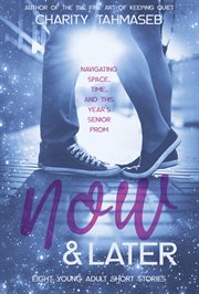 Now and later: eight young adult short stories cover image cdn