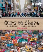 Ours to share : coexisting in a crowded world cover image cdn