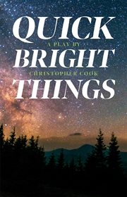 Quick bright things : a play cover image cdn