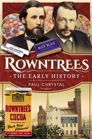 Rowntree's : the early history cover image cdn