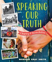 Speaking our truth : a journey of reconciliation cover image cdn