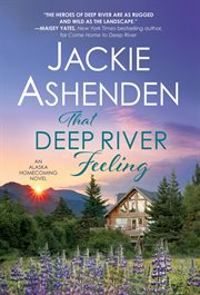 That Deep River feeling : an Alaska homecoming novel cover image cdn