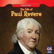 The life of Paul Revere = : La vida de Paul Revere cover image cdn