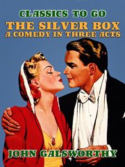 The silver box a comedy in three acts cover image cdn