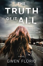 The truth of it all : a novel cover image cdn