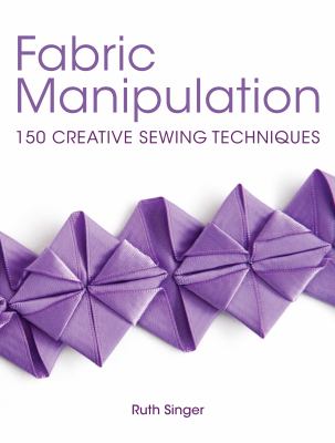 Fabric manipulation : 150 creative sewing techniques  cover image cdn