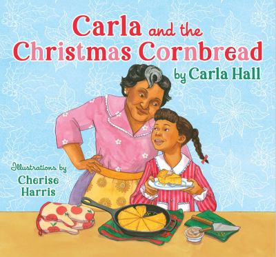 Carla and the Christmas cornbread  cover image cdn