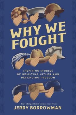 Why we fought : inspiring stories of resisting Hitler and defending freedom  cover image cdn