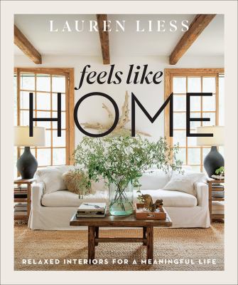 Feels like home : relaxed interiors for a meaningful life  cover image cdn