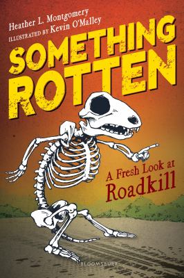 Something Rotten A Fresh Look at Roadkill cover image