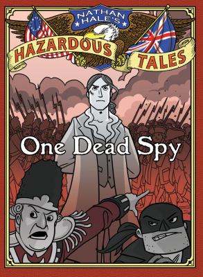 One Dead Spy (Nathan Hale's Hazardous Tales #1) cover image