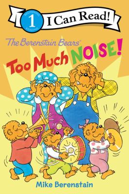 The Berenstain Bears too much noise!  cover image cdn