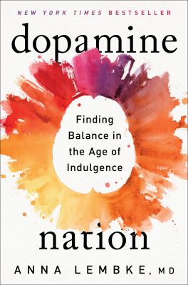 Dopamine nation : finding balance in the age of indulgence  cover image cdn