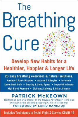 The breathing cure : develop new habits for a healthier, happier, and longer life  cover image cdn