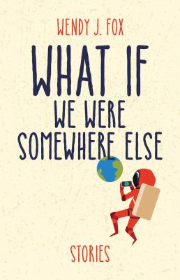 What if we were somewhere else : stories  cover image cdn