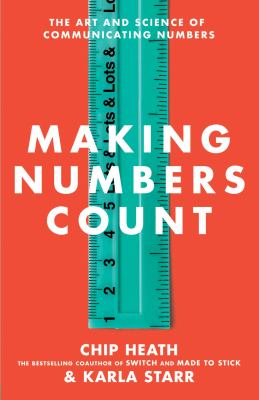 Making numbers count : the art and science of communicating numbers cover image
