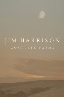 Jim Harrison : complete poems cover image