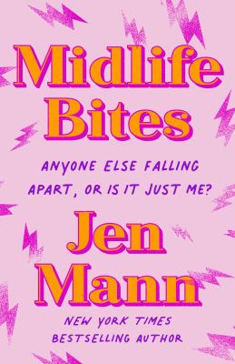 Midlife bites : anyone else falling apart or is it just me? cover image