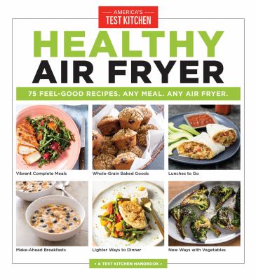 Healthy air fryer : 75 feel-good recipes, any meal any air fryer cover image