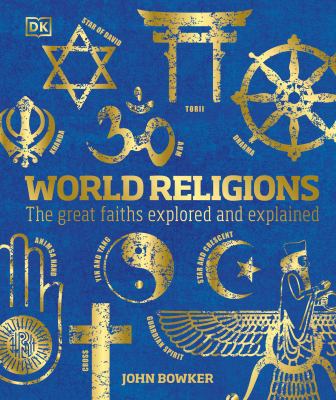 World religions : the great faiths explored and explained cover image