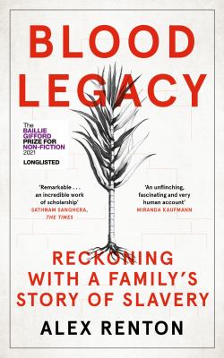 Blood legacy : reckoning with a family's story of slavery cover image