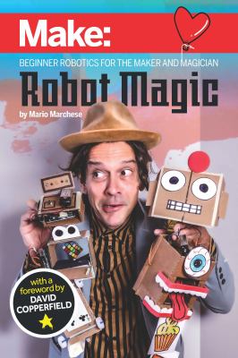 Robot magic : beginner robotics for the maker and magician  cover image cdn