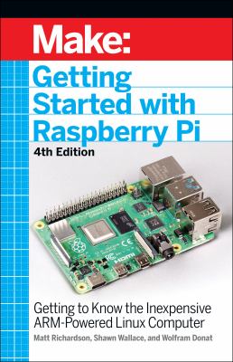 Make : Getting started with Raspberry Pi : getting to know the inexpensive ARM-powered Linux computer cover image