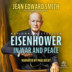 Eisenhower in war and peace cover image cdn
