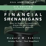 Financial shenanigans:  how to detect accounting gimmicks & fraud in financial re cover image cdn