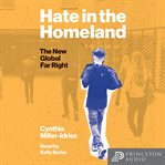 Hate in the homeland : the new global far right cover image cdn