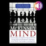The McKinsey mind : understanding and implementing the problem-solving tools and management techniques of the world's top strategic consulting firm cover image cdn