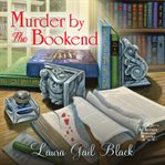 Murder by the Bookend : Antique Bookshop Mystery Series, Book 2 cover image cdn